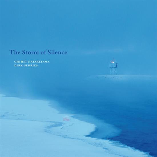 GM023 - Chihei Hatakeyama  Dirk Serries - 2016 - The storm of silence - 2015 glacial movements.jpg