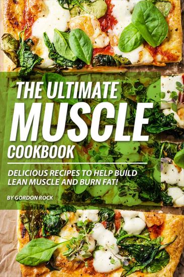 The Ultimate Muscle Cookbook by Gordon Rock - cover.jpg